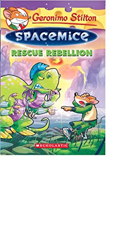 GERONIMO STILTON - SPACEMICE#05 RESCUE REBELLION