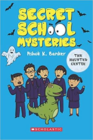 SECRET SCHOOL MYSTERIES #3 THE HAUNTED CENTRE