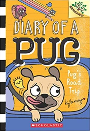 DIARY OF A PUG #7: PUG'S ROAD TRIP (A BRANCHES BOOK)