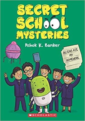 SECRET SCHOOL MYSTERIES #2: ALIENS ATE MY HOMEWORK