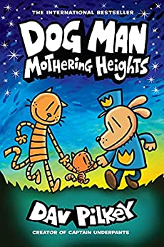 DOG MAN #10: MOTHERING HEIGHTS