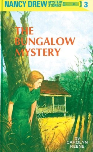 Nancy Drew 03 : The Bungalow Mystery