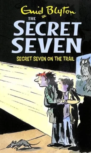 SECRET SEVEN #04: SECRET SEVEN ON THE TRAIL
