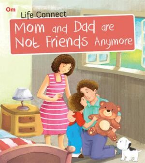 Mom and Dad are not Friends Anymore : Life Connect