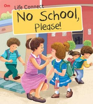 No School Please : Life Connect