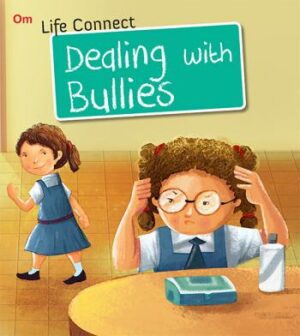 Dealing with Bullies : Life Connect