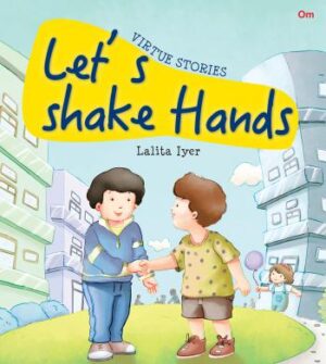 Lets Shake Hands : Virtue Stories