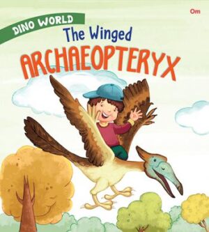 The Winged Archaeopteryx : Dino World