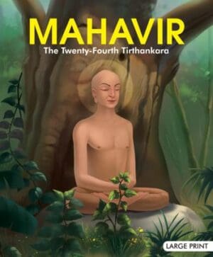 Mahavir the Twenty Four Tirthankara : Large Print