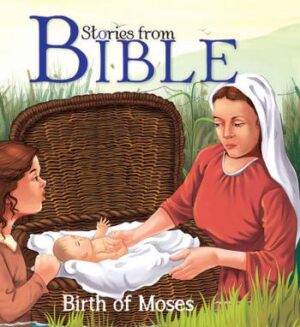 Birth of Moses : Bible Stories