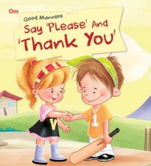 Say Please and Thank You : Good Manners