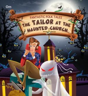 The Tailor at the Haunted Church : Fantastic Folktales
