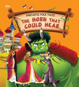 The Horn that Could Hear : Fantastic Folktales
