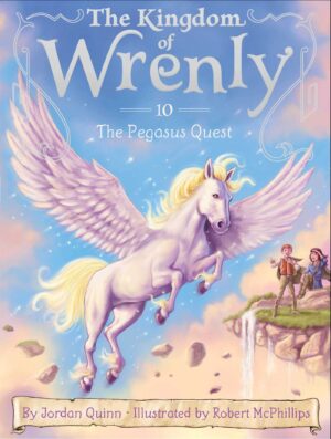 THE KINGDOM OF WRENLY: PEGASUS QUEST (Vol. 10.)