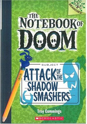 THE NOTEBOOK OF DOOM #03: ATTACK OF THE SHADOW SMASHERS (A BRANCHES BOOK)