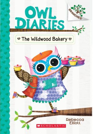 OWL DIARIES #07: THE WILDWOOD BAKERY (A BRANCHES BOOK)