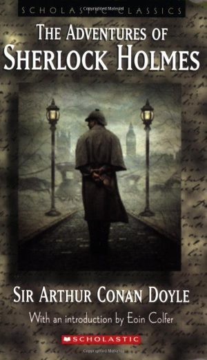 SCHOLASTIC CLASSICS: THE ADVENTURES OF THE SHERLOCK HOLMES