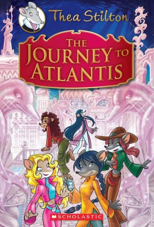 THEA STILTON SPECIAL EDITION #1: THE JOURNEY TO ATLANTIS