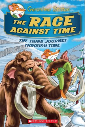 GERONIMO STILTON JOURNEY THROUGH TIME #03: THE RACE AGAINST TIME