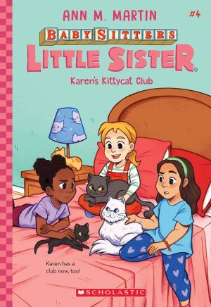 THE BABY-SITTERS LITTLE SISTER #4: KAREN'S KITTYCAT CLUB
