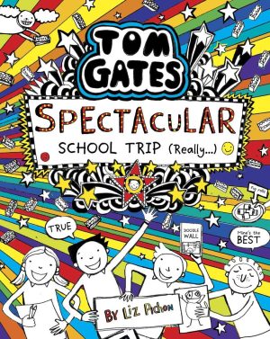TOM GATES #17 SPECTACULAR SCHOOL TRIP (REALLY.)
