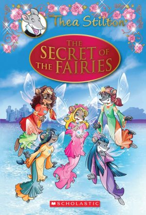 THEA STILTON SPECIAL EDITION #2: THE SECRET OF THE FAIRIES