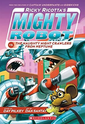 RICKY RICOTTA'S MIGHTY ROBOT #08: RICKY RICOTTA'S MIGHTY ROBOT VS. THE NAUGHTY NIGHTCRAWLERS FROM NEPTUNE