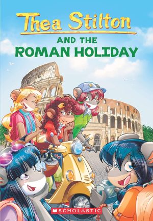 THEA STILTON #34: ROMAN HOLIDAY