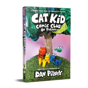 CAT KID COMIC CLUB #3: ON PURPOSE (A GRAPHIC NOVEL)