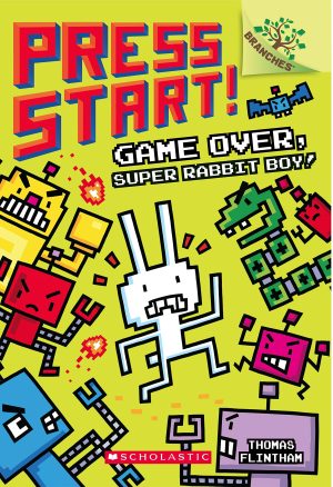 PRESS START! #01: GAME OVER A BRANCHES BOOK: SUPER RABBIT BOY! (A BRANCHES BOOK)
