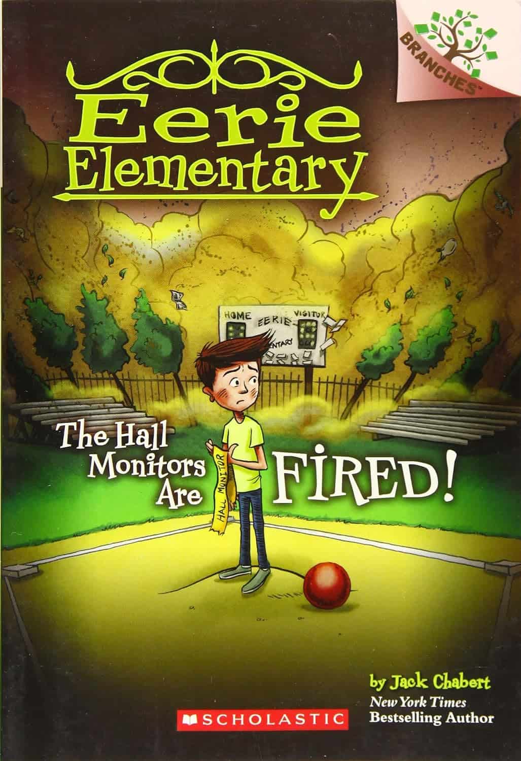 EERIE ELEMENTARY #08: THE HALL MONITORS ARE FIRED! (A BRANCHES BOOK)