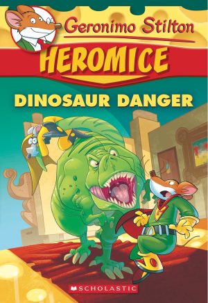 GERONIMO STILTON - HEROMICE#06 DINOSAUR DANGER
