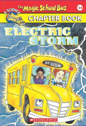 THE MAGIC SCHOOL BUS CHAPTER BOOK #14: ELECTRIC STORM