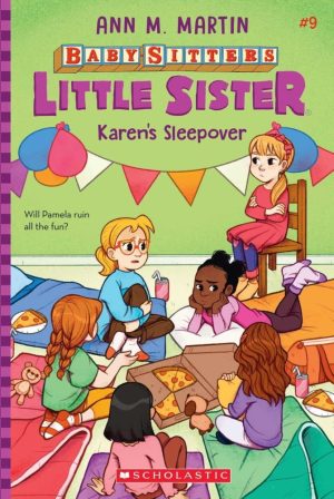 THE BABY-SITTERS LITTLE SISTER #9: KAREN'S SLEEPOVER