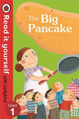 The Big Pancake - Read it Yourself with Ladybird (Level1)