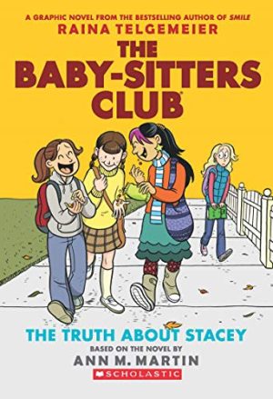 The Baby-Sitters Club Graphix #02: The Truth About Stacey
