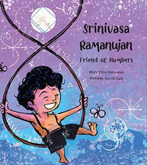 Srinivasa Ramanjuan: Friend of Numbers