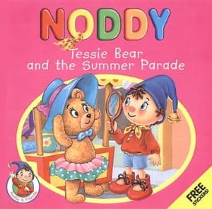 Noddy: Tessie Bear and the Summer Parade