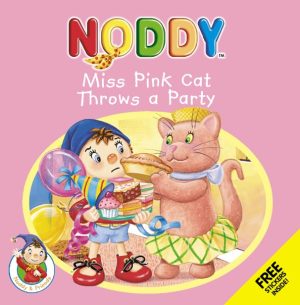 Noddy: Miss Pink Cat Throws a Party