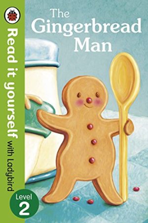 The Gingerbread Man - Read It Yourself with Ladybird (Level 2)