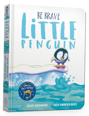 Be Brave Little Penguin (Board Book)