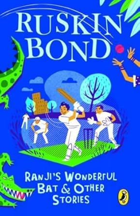 Ruskin bond - Ranji's wonderful bat & other stories