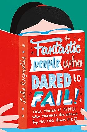 Fantastic People Who Dared To Fail
