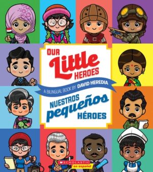 Our Little Heroes / Nuestros pequeños héroes  (Spanish-English)