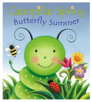 Caterpillar Spring: Butterfly Summer