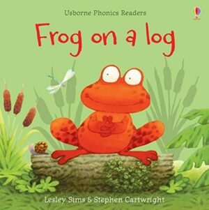 Frog on a Log (Phonics Readers)