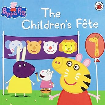 Peppa Pig: The Children's FĂȘte