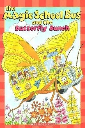 The Magic School Bus and the Butterfly Bunch