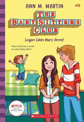 The Baby-sitters Club #10: Logan Likes Mary Anne! (Netflix Edition)