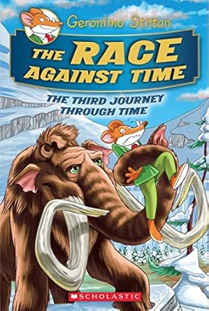 GERONIMO STILTON JOURNEY THROUGH TIME #03: THE RACE AGAINST TIME